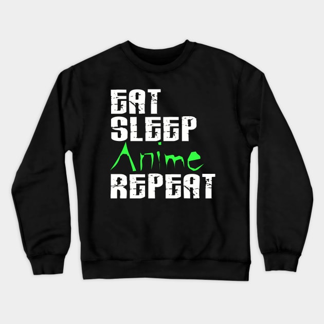 Eat Sleep Anime Repeat | Japanese Animation | T-Shirt Gift Crewneck Sweatshirt by MerchMadness